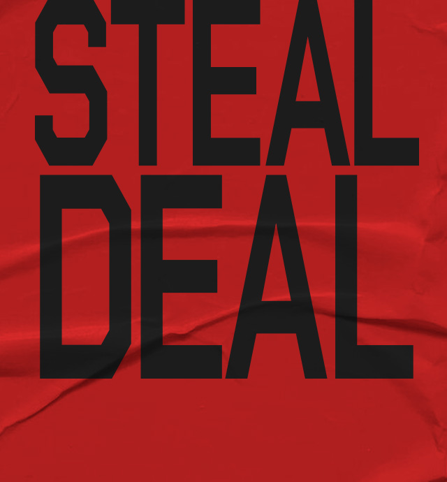 The image contains bold, uppercase text saying "STEAL DEAL," suggesting a great opportunity or promotion.