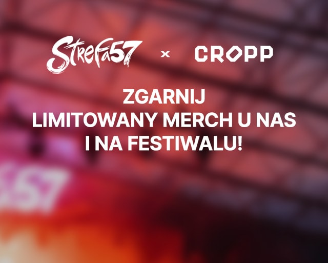 Promocja współpracy Strefa57 i Cropp z informacją o limitowanym merchu dostępnym podczas festiwalu i w sprzedaży marki Cropp